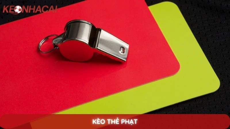 Kèo thẻ phạt - Hướng dẫn cách đọc và kinh nghiệm cược hiệu quả 1 Kèo thẻ phạt